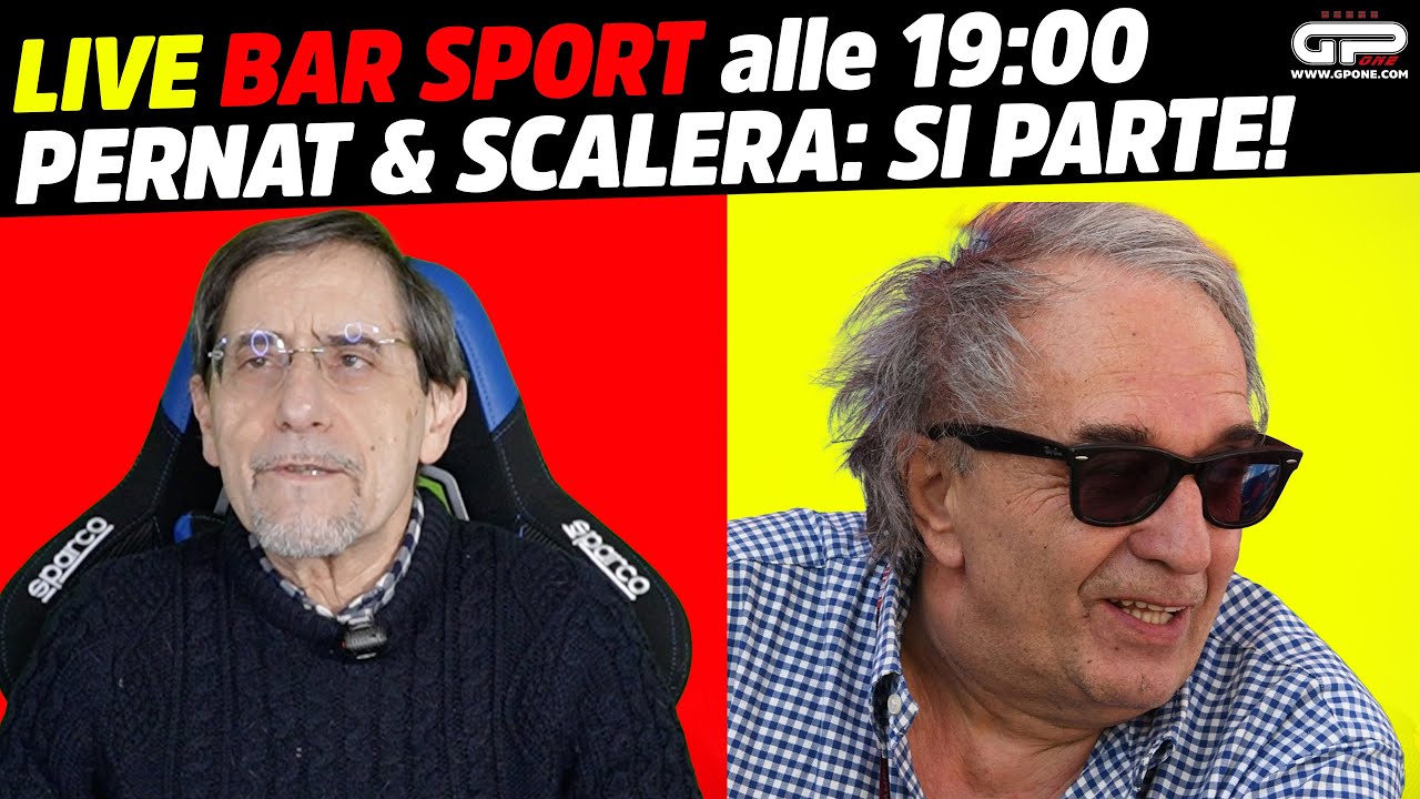 LIVE Bar Sport alle 19:00 - Scalera & Pernat: SI PARTE!