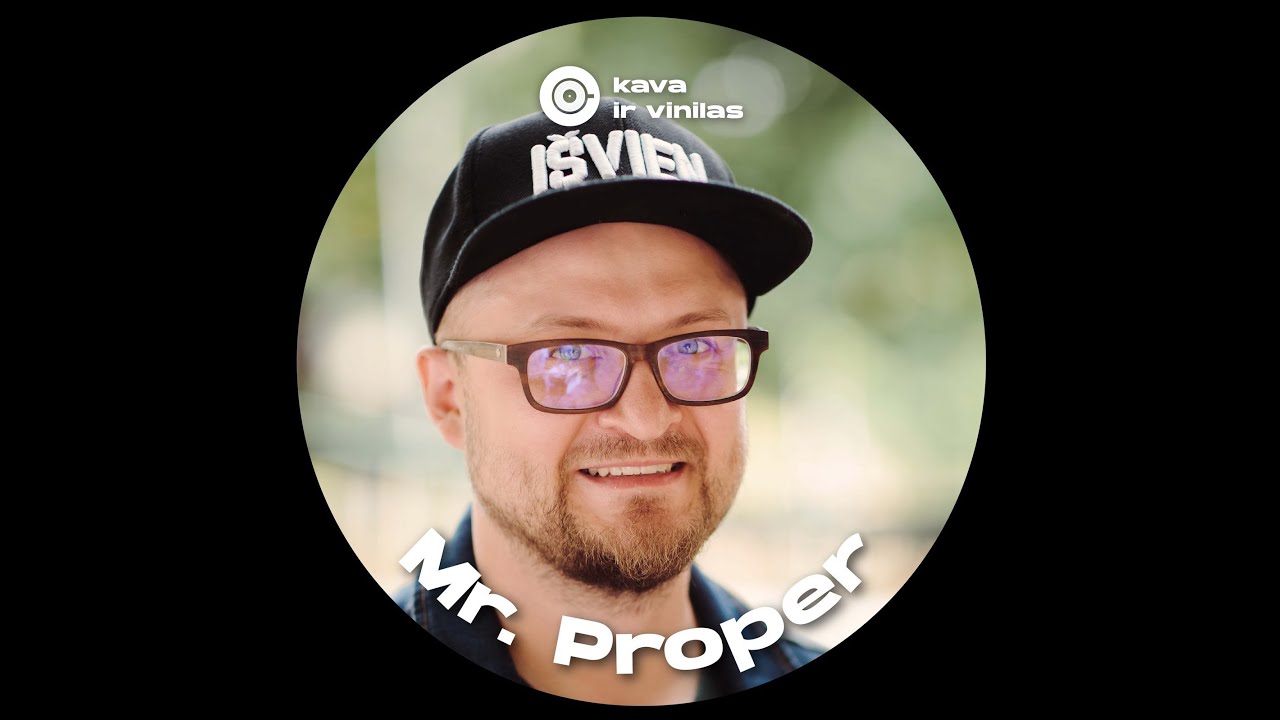 KAVA IR VINILAS OST - Mr. Proper Dj