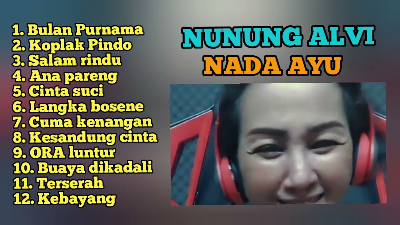 LAGU-LAGU LAWAS NUNUNG ALVI || NADA AYU GROUP