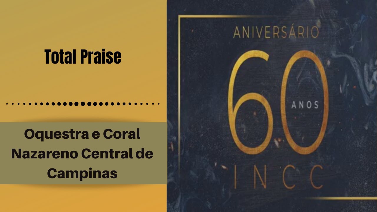 Total Praise - Orquestra e Coral Nazareno Central de Campinas