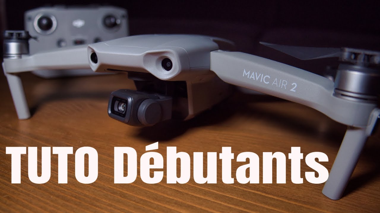 Mavic Air 2 : tuto complet pour débutants (drone et dji fly)