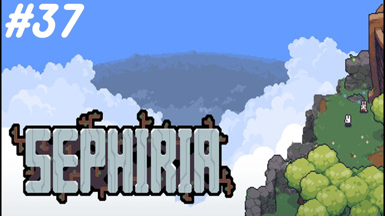 Sephiria (EA: 0.10.17) EP.37