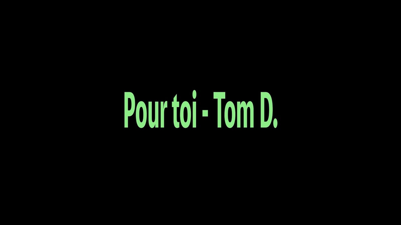 Tom D - Pour Toi (Clip non-officiel)