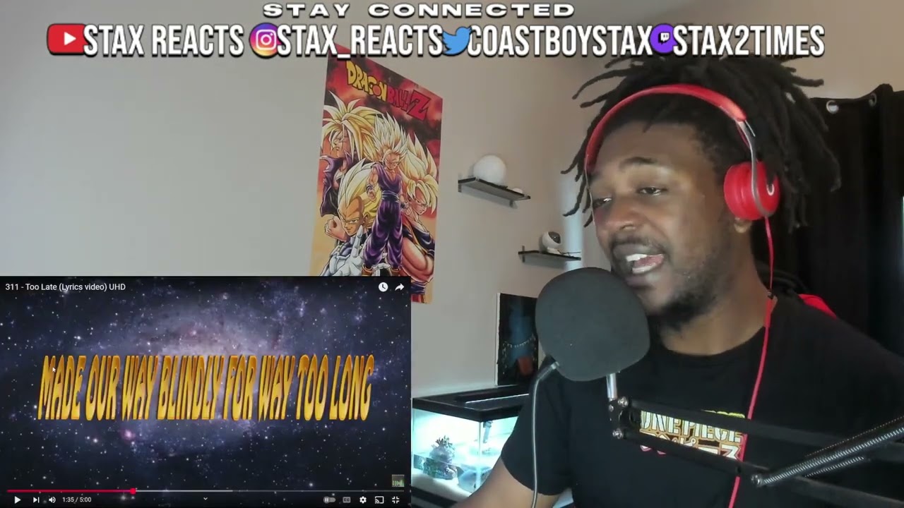 FIRST TIME HEARING 311 - Too Late (REACTION)