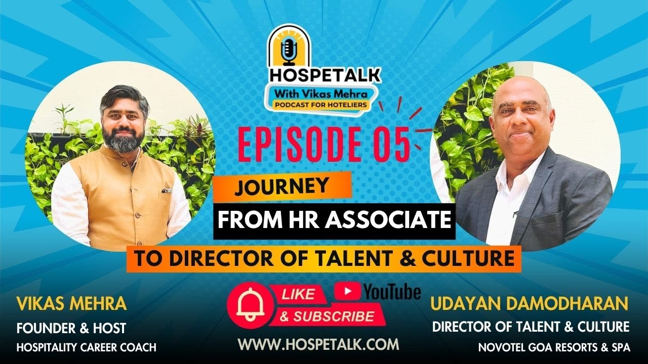 Conversation with Mr Udayan, Director Talent & Culture at Accor | Hospetalk Hospitality Podcast | E5