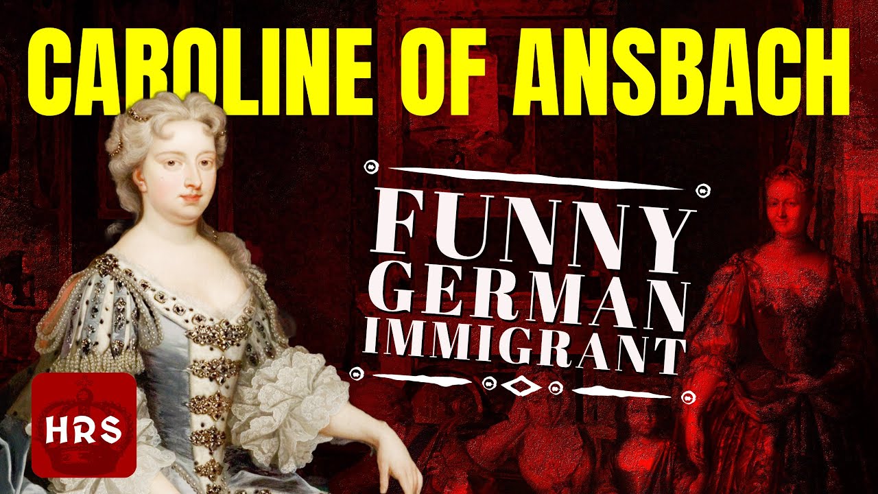 Hanoverian Caroline of Ansbach: Unlikeliest Queen Ever!