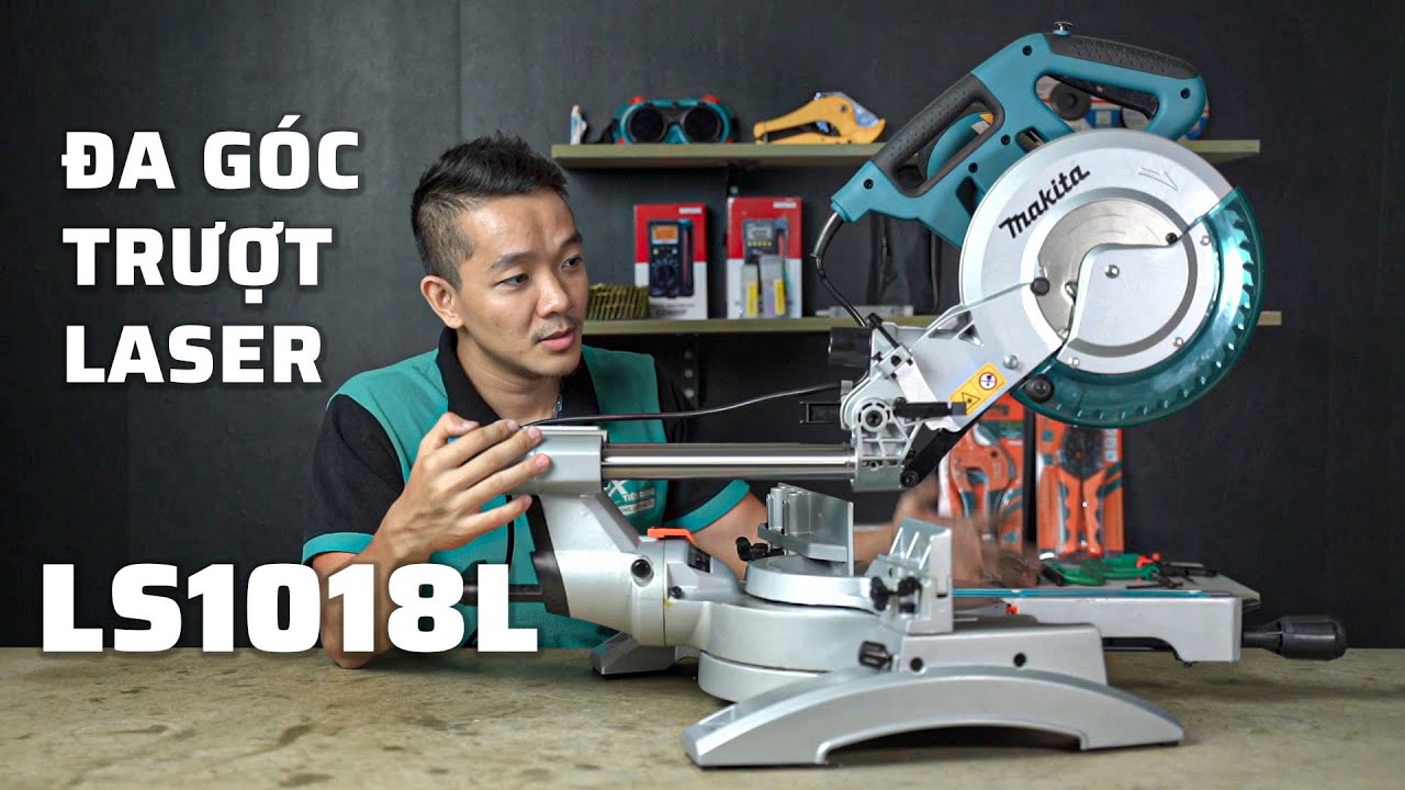 Chi Tiết Máy Cắt Đa Góc Trượt Makita LS1018L | Có Laser, Cắt Rất Ngon Lành, Giá Phải Chăng