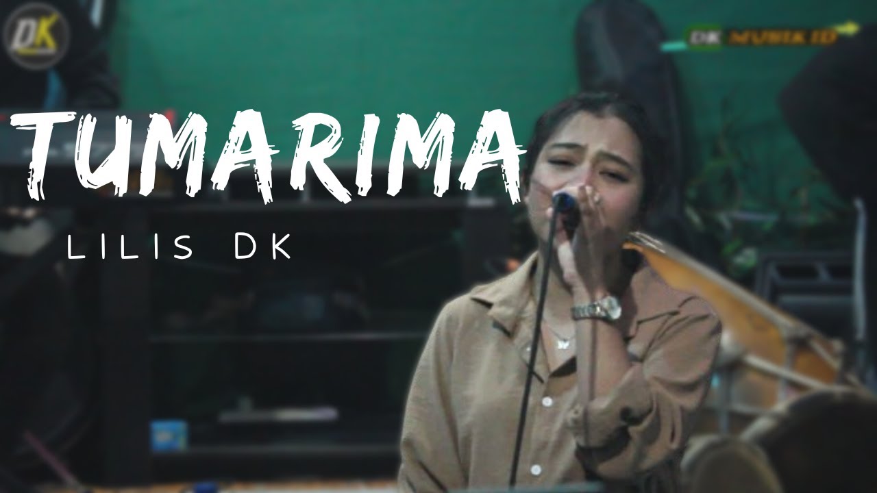 LILIS DK - TUMARIMA (COVER) | DK MUSIK ID
