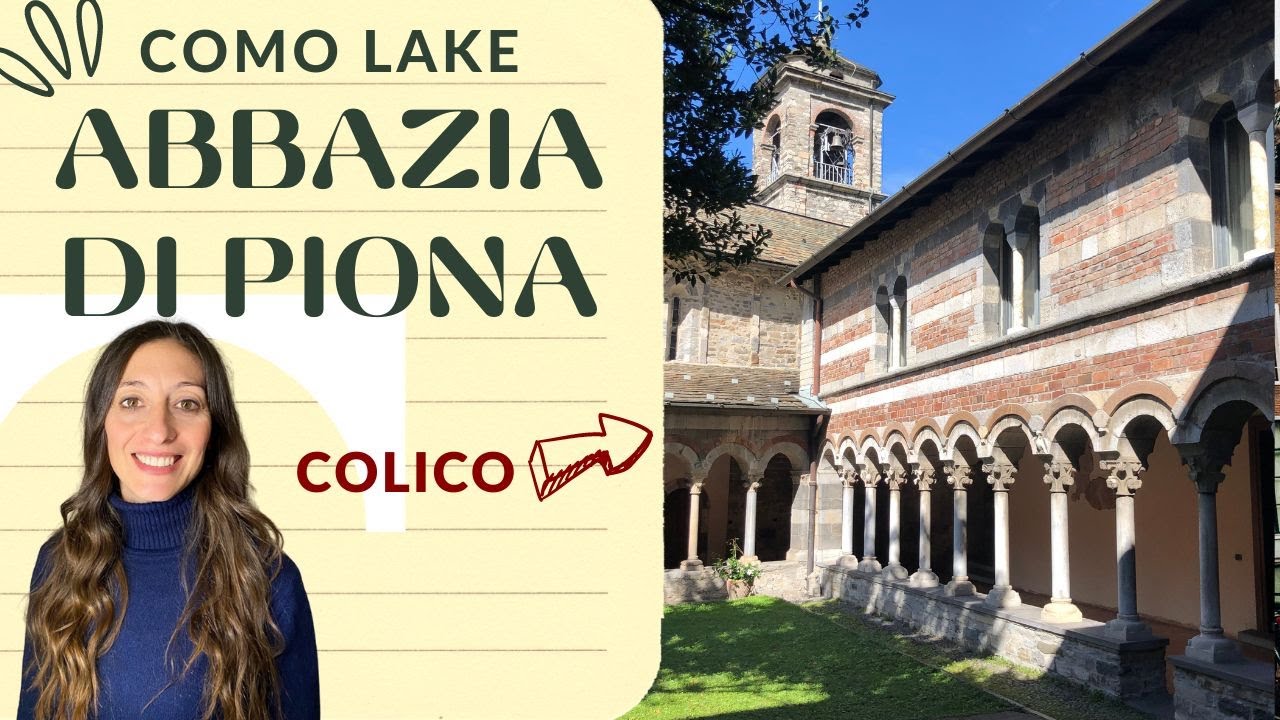 VISITARE L'ABBAZIA DI PIONA - COLICO - COMO LAKE