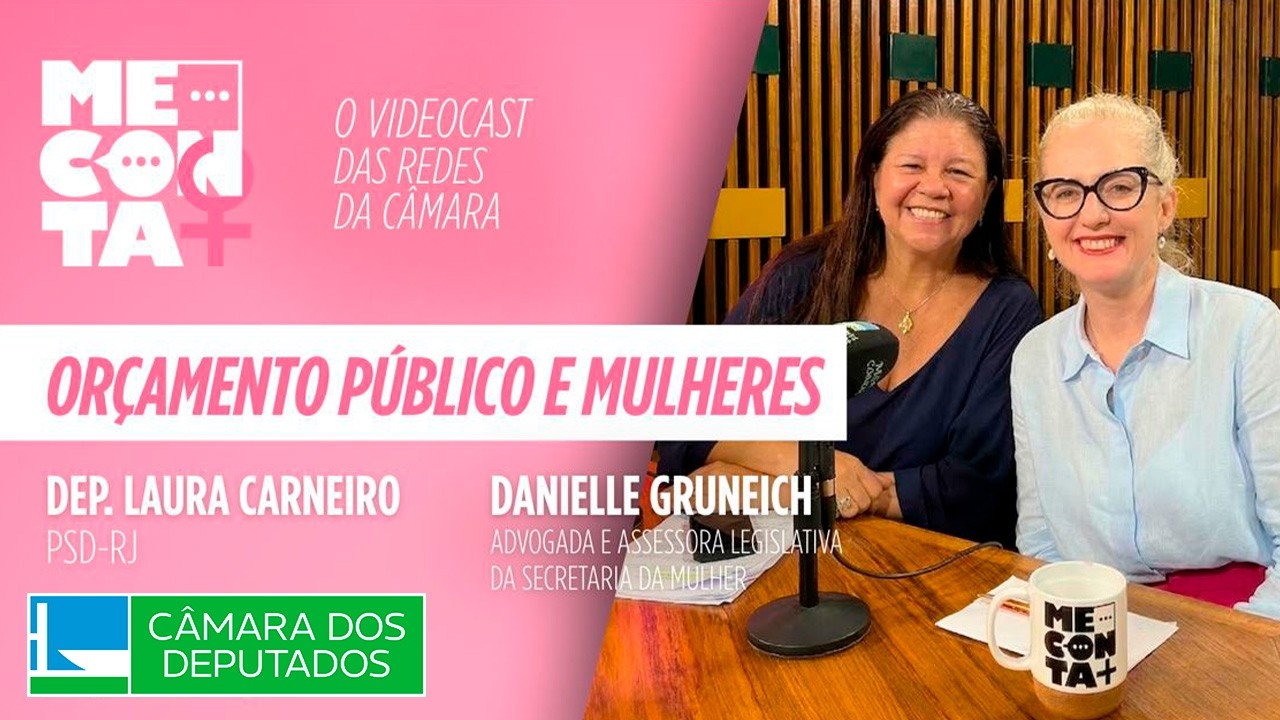 Me conta + Mulher - deputada Laura Carneiro (PSD - RJ) - 13/03/2026