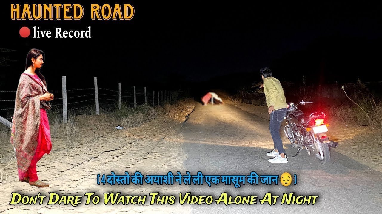 HAUNTED ROAD | Khofnak Rooh | रात12 बजे | Creepy Woman | Horror Video | Scary Women ghost 😱