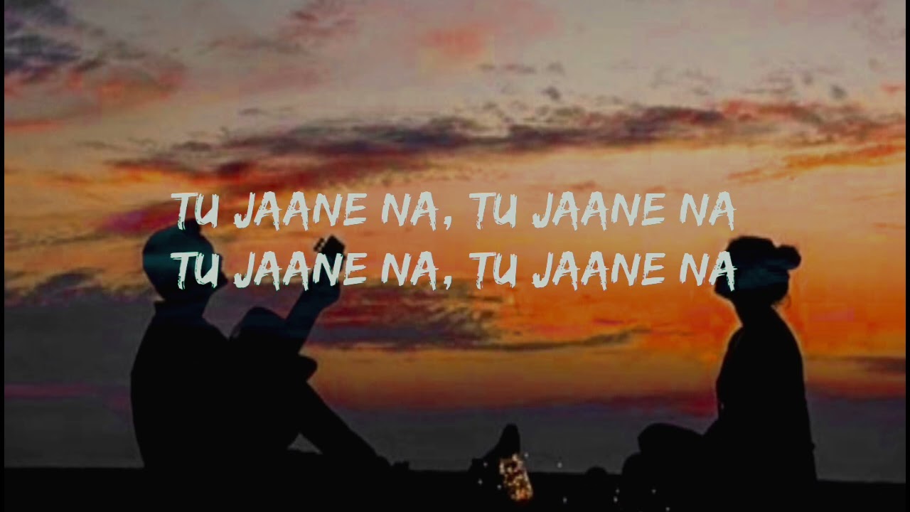 Tu Jaane Na - Atif Aslam (Lyrics) #kpvibes #viral #trending 