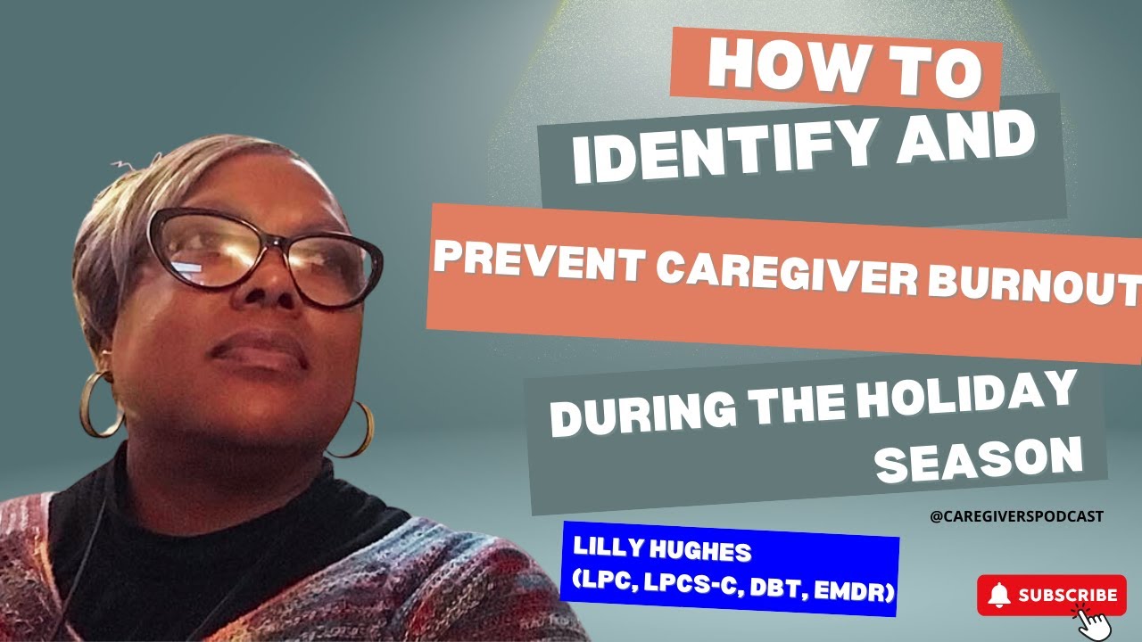 How to Identify and Prevent Caregiver Burnout During The Holiday Season