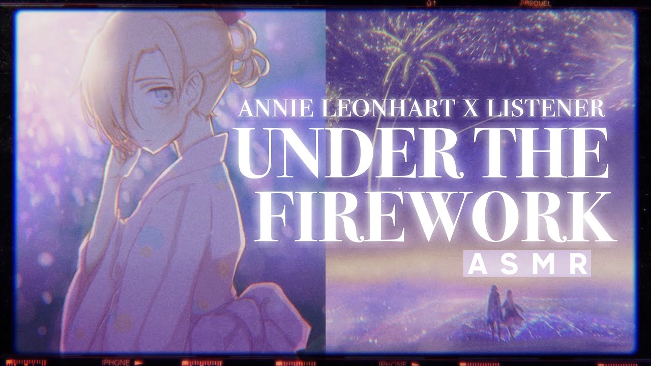 °.UNDER THE FIREWORK - Annie Leonhart x Listener (Friends to Lovers, Junior High AU) [ASMR] *࿐