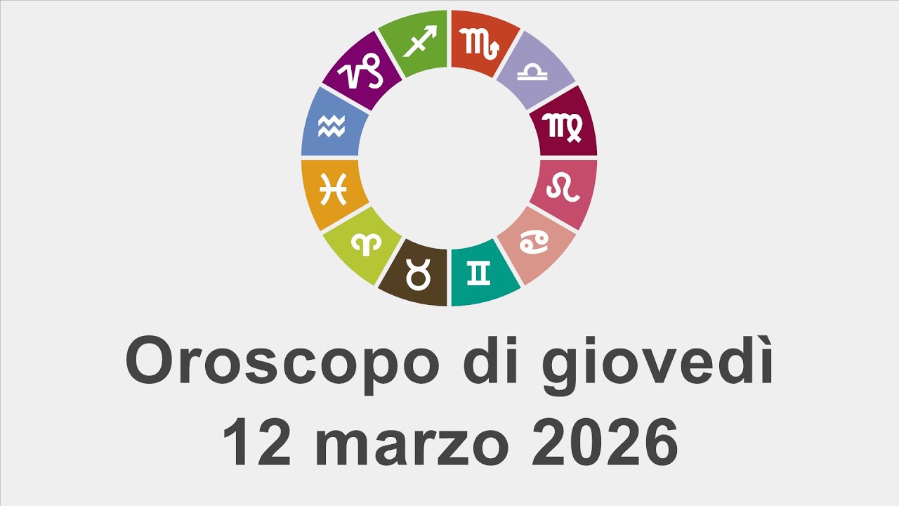 Oroscopo di giovedì 12 marzo 2026