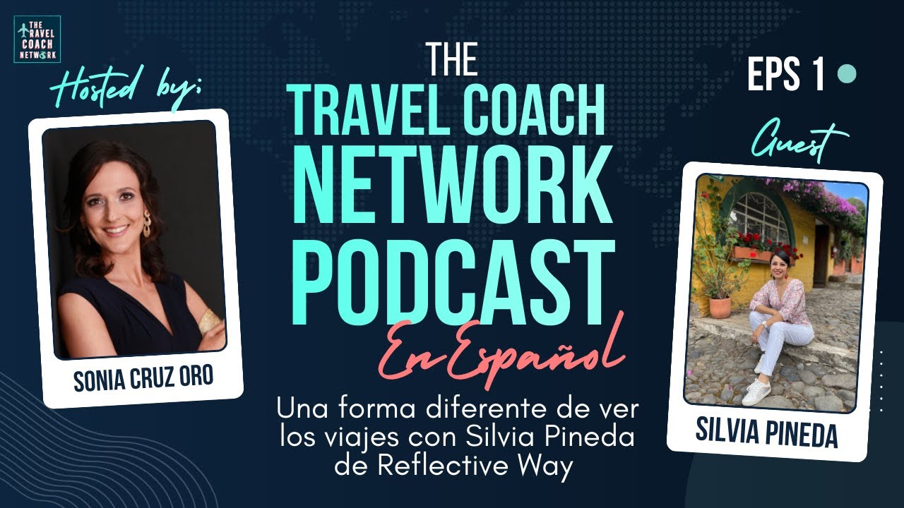 Una forma diferente de ver los viajes con Silvia Pineda de The Reflective Way | Episodio 1