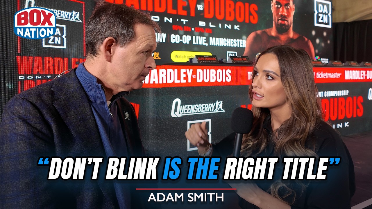 Adam Smith On Dubois vs Wardley, Usyk & The State Of The Heavyweight Division
