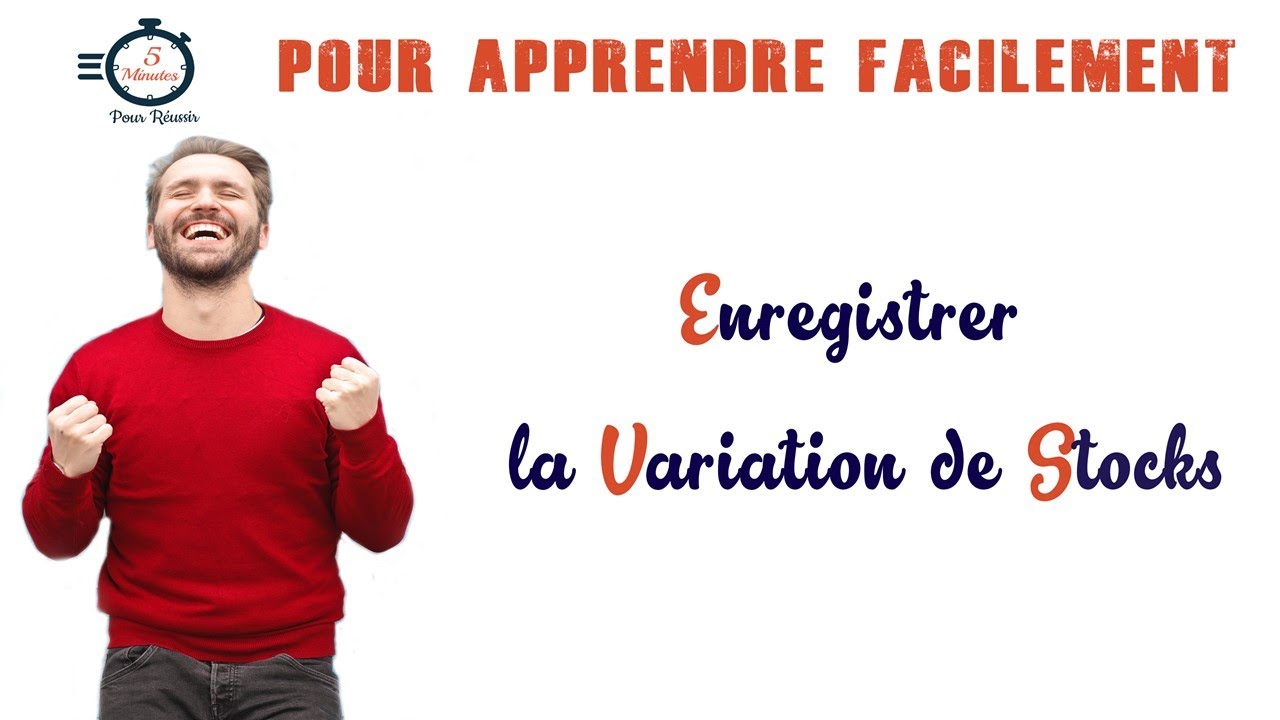 La Comptabilisation des Variations de Stocks