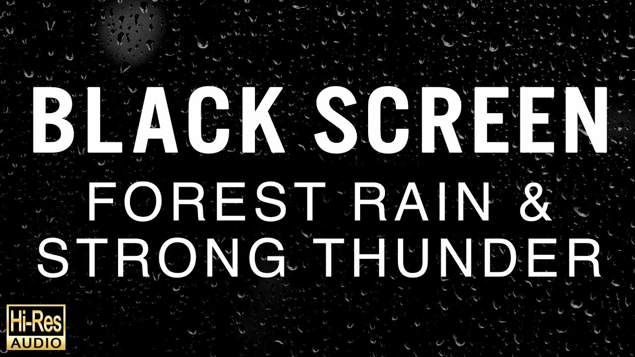 Forest Rainstorm & Strong Thunder Sounds for Sleeping (Black Screen)