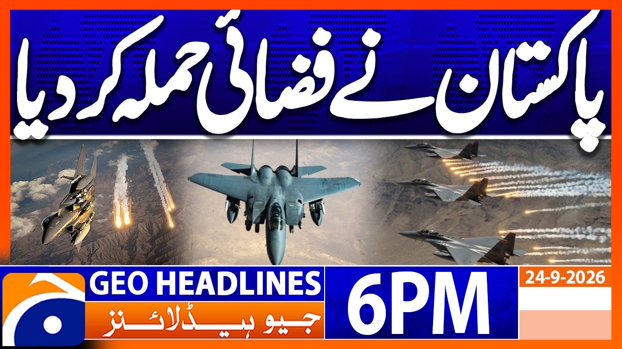 Pakistan Airstrikes on Afghanistan !!! | 6PM Headlines Geo News