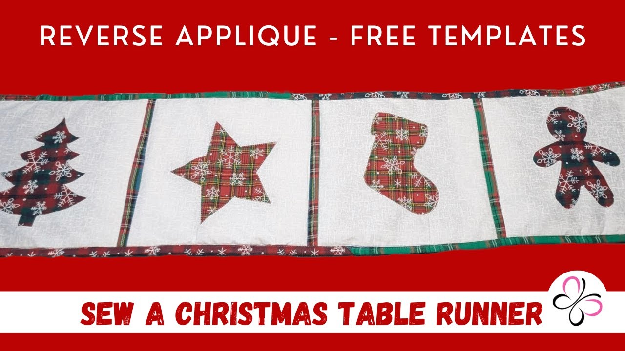 Easily Sew a Christmas Table Runner with Reverse Applique Step by step FREE Templates