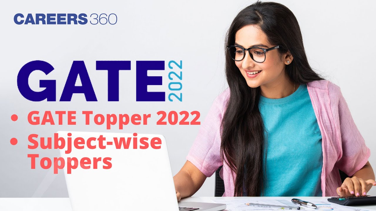 GATE Result 2022 | GATE Score Card 2022 | Subject wise GATE Toppers 2022