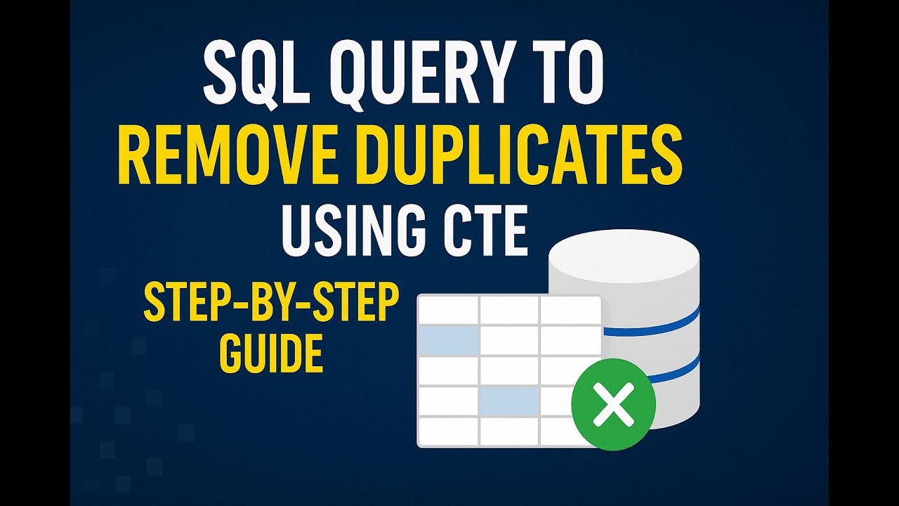 SQL Query to Remove Duplicates Using CTE | Step-by-Step Guide