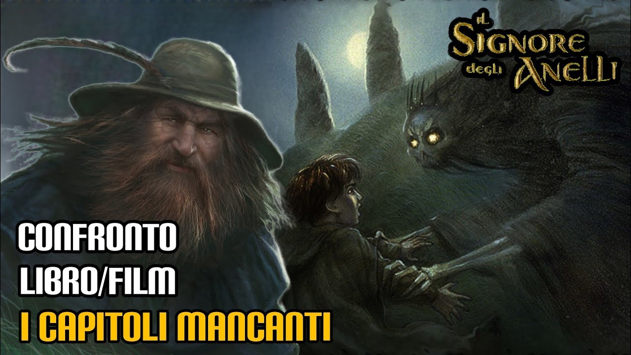 Il Signore degli Anelli, confronto libro/film: i capitoli mancanti