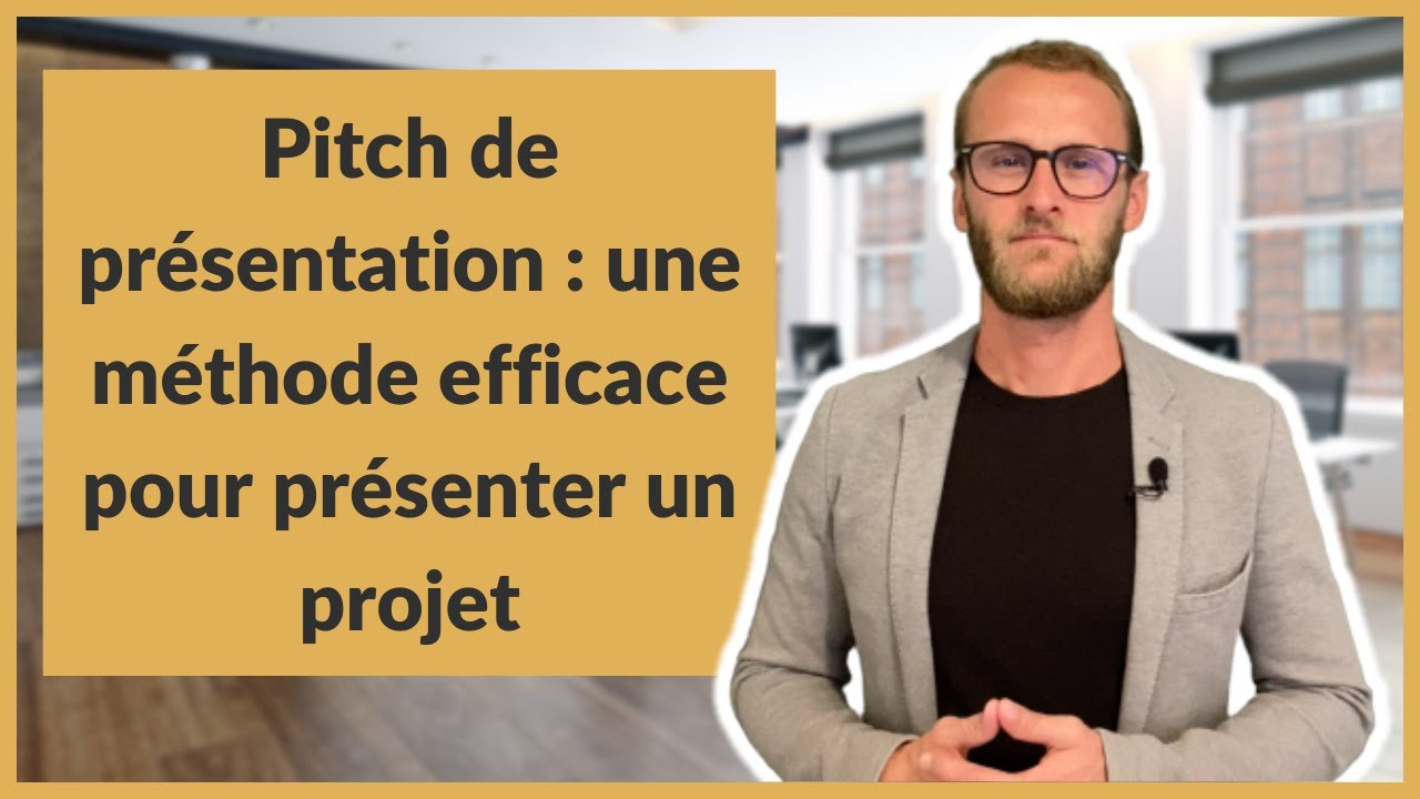 Pitch de présentation : une méthode efficace pour présenter un projet