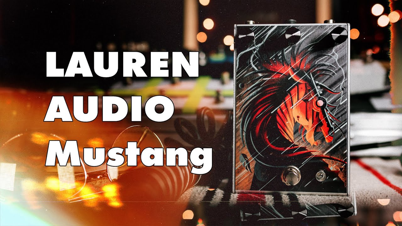 LAUREN AUDIO - Mustang (Neve 1073 style overdrive) played by Zakkiss