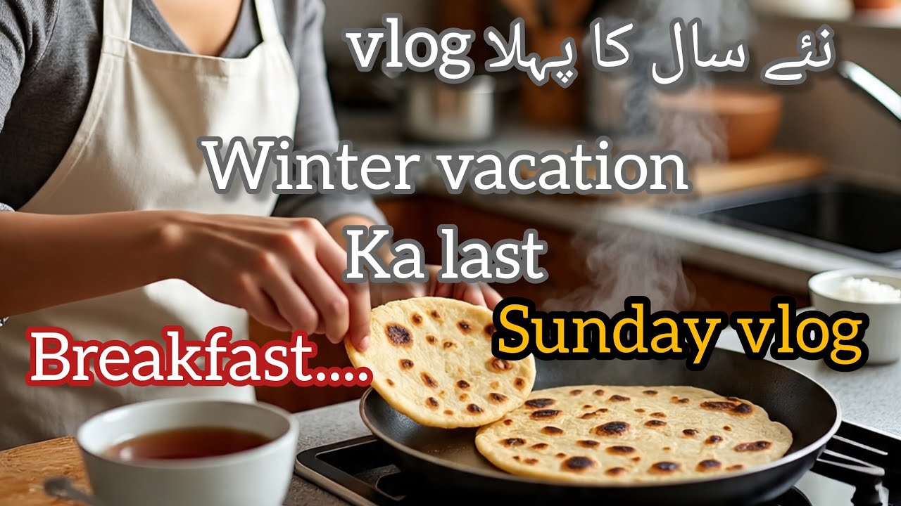 2026 ka 1st vlog||cold winter hot break fast#Enjoy last Sunday vlog@IramShahzadi-ec4rt 