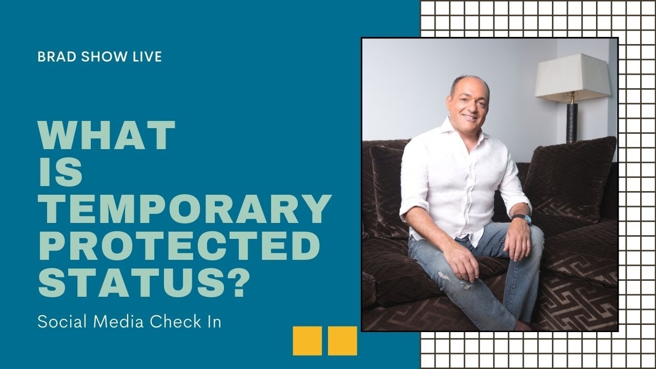 What is Temporary Protected Status? | Immigration Law Advice 2021