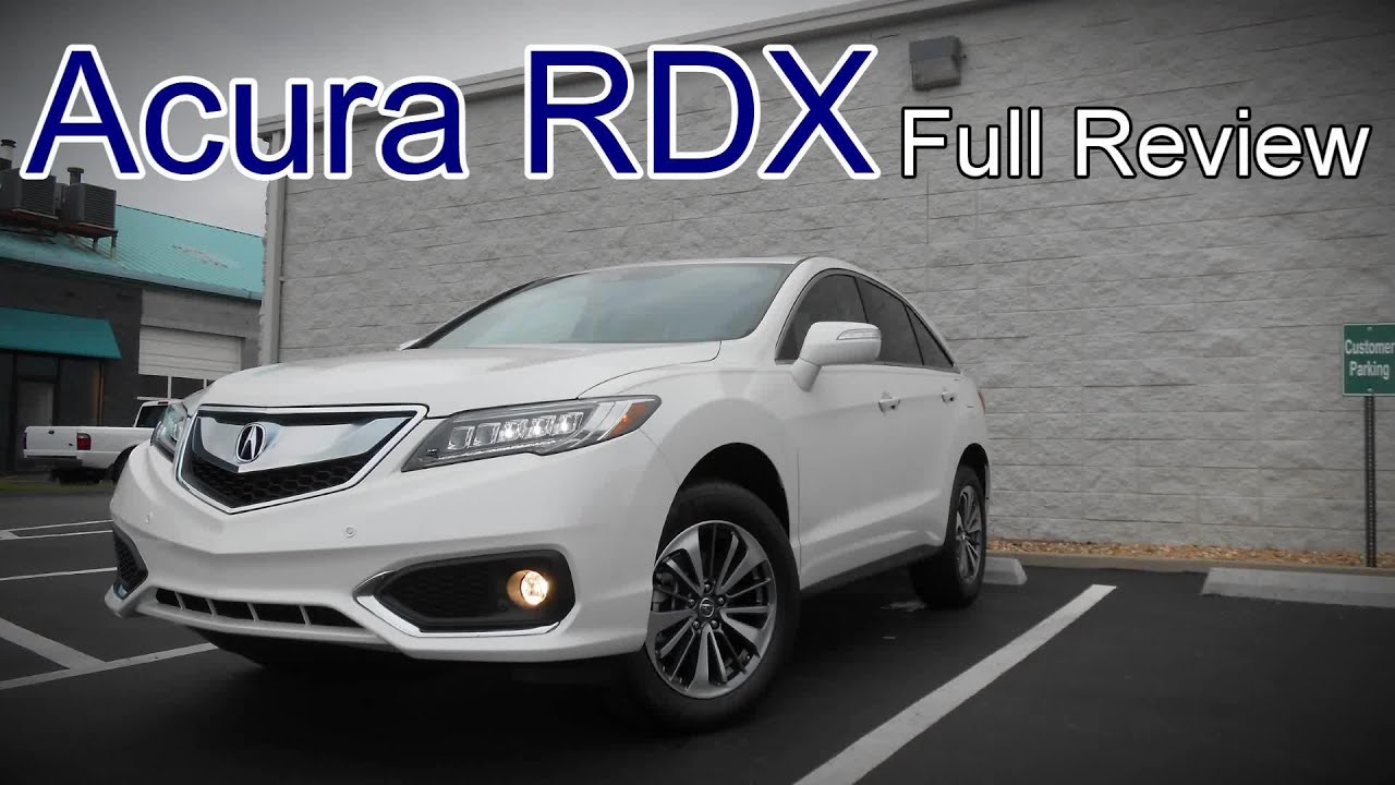 2017 Acura RDX: Full Review | AcuraWatch, Technology & Advance