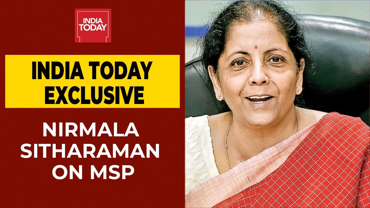 MSP Apprehensions Are Baseless, Says Nirmala Sitharaman | Farmers Protest On Farm Laws | EXCLUSIVE