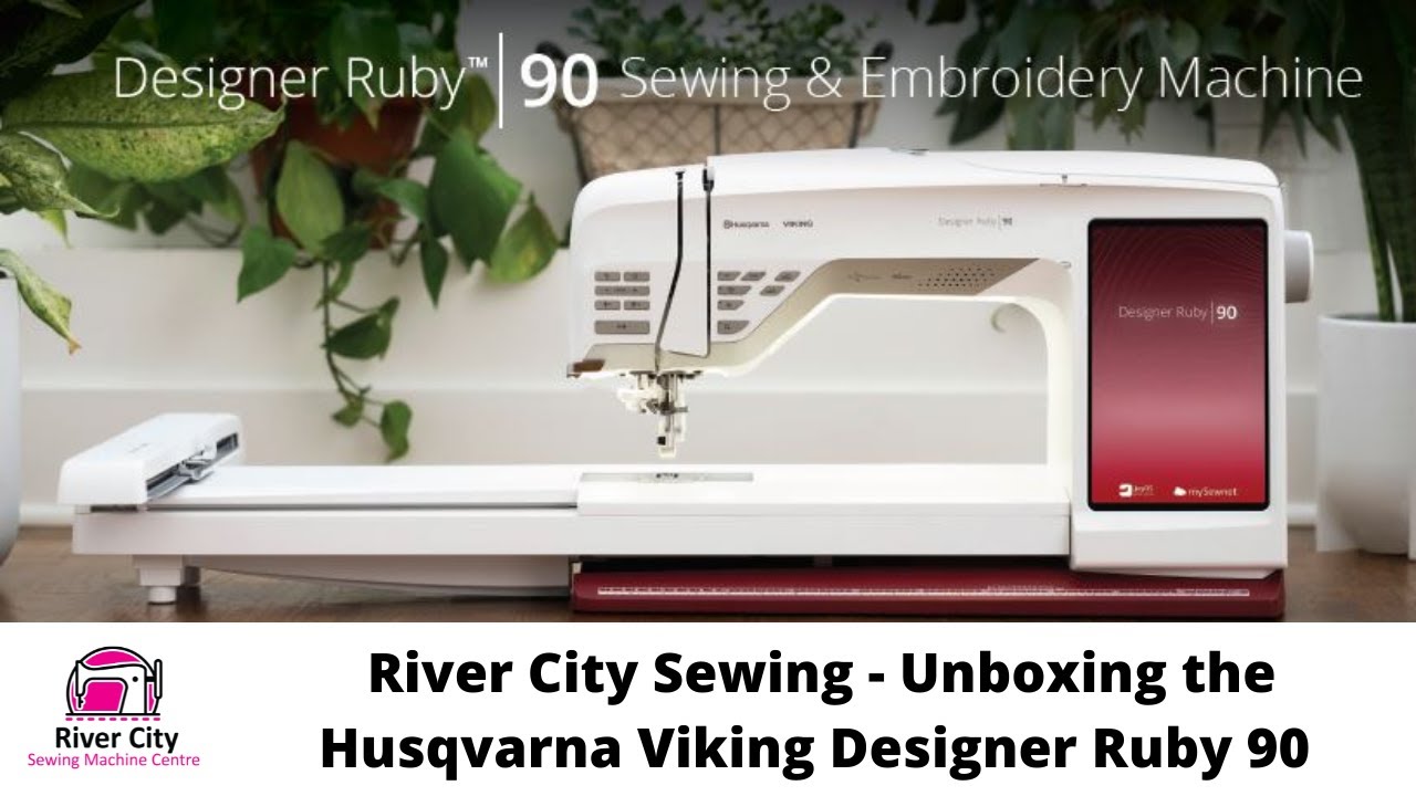 River City Sewing -  Husqvarna Viking Designer Ruby 90 - Unboxing