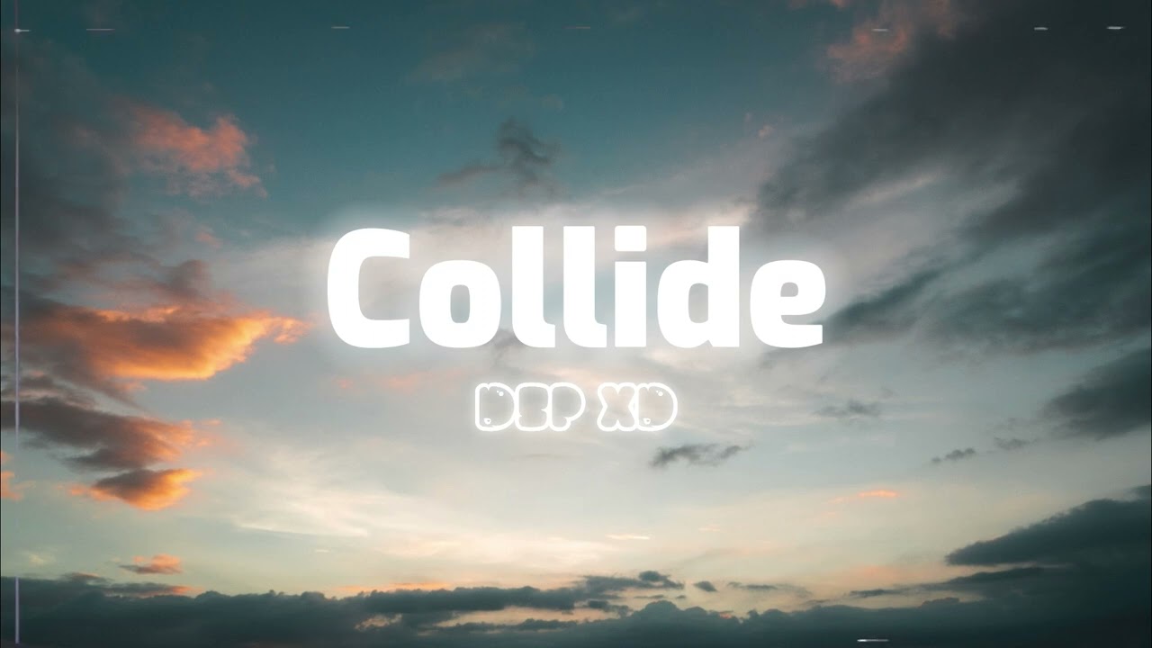 Justin Skye - Collide (DSP XD Lofi Remix)