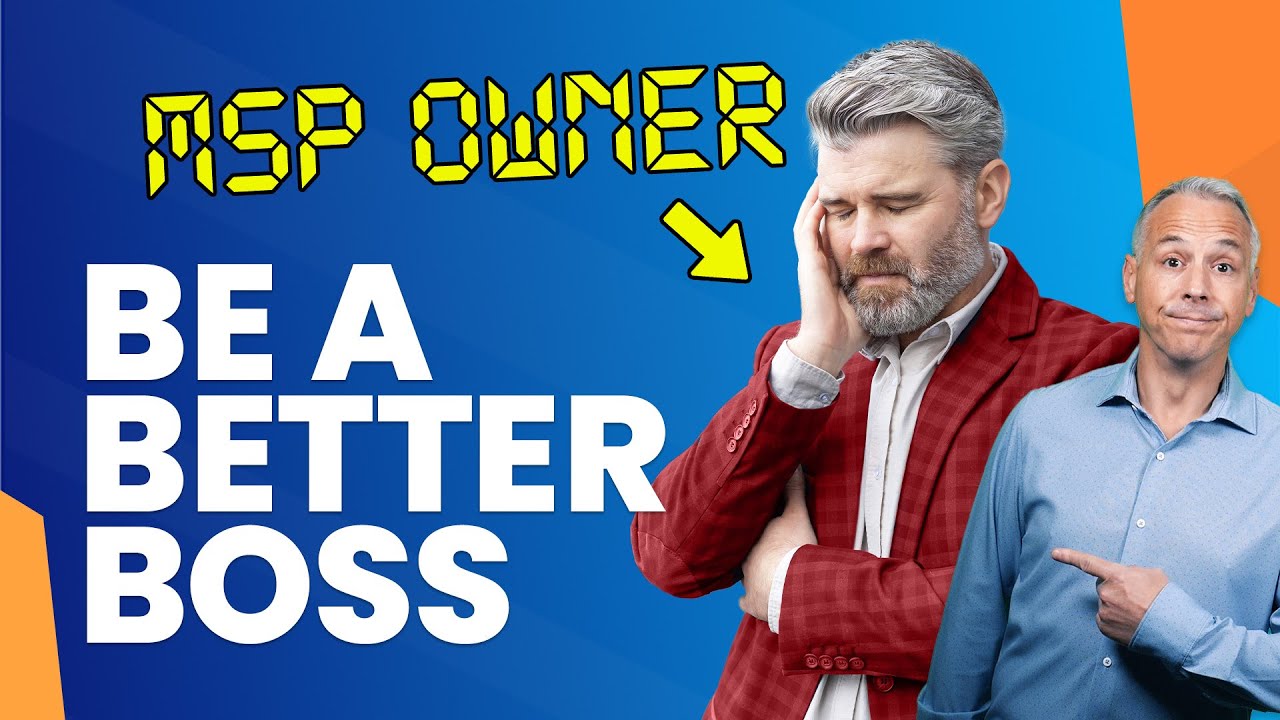 MSPs - Change The Boss And Make More Money