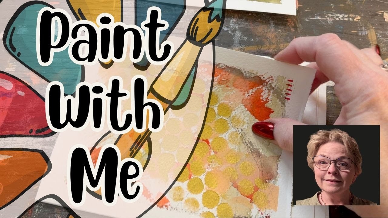 Paint With Me - Watercolor, Acrylics and Markers! Oh my!