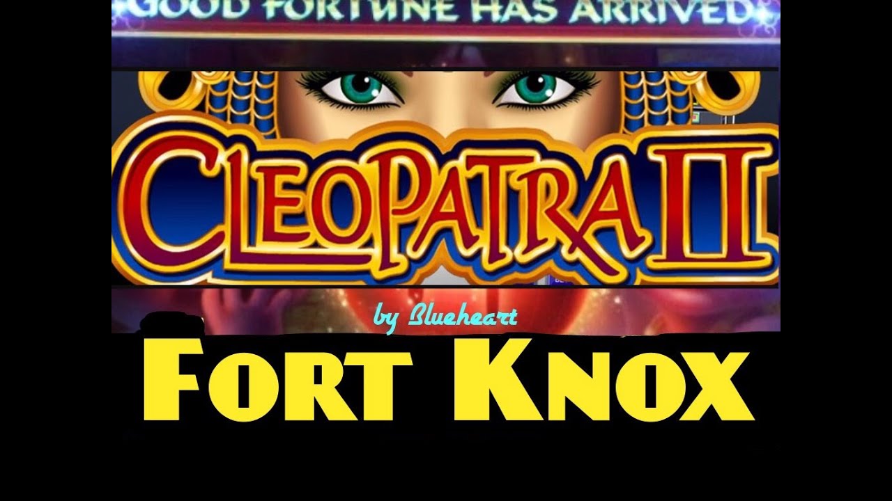 CLEOPATRA II slot machine (5c) Bonus with FORT KNOX Progressive WIN!