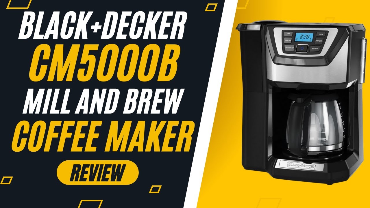 BLACK+DECKER CM5000B 12-Cup Mill and Brew Coffee Maker Review