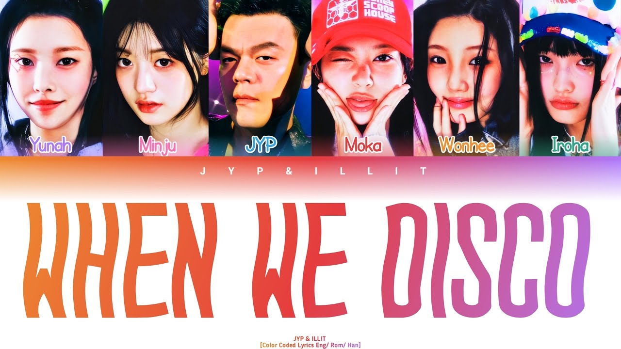 JYP (박진영) - When We Disco (Ft. ILLIT)   [Color Coded Lyrics Eng/ Rom/ Han]