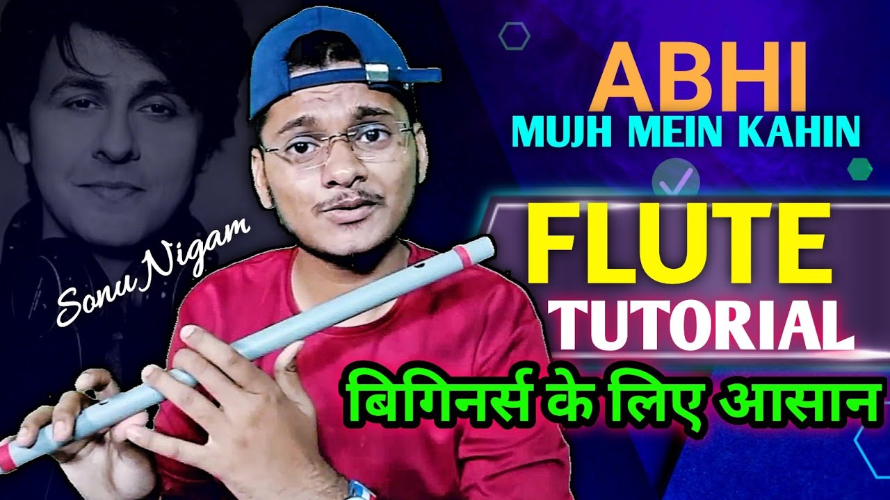 Flute Tutorial | Abhi Mujh Mein Song बांसुरी में आसानी💯से बजाए ✓SONU NIGAM