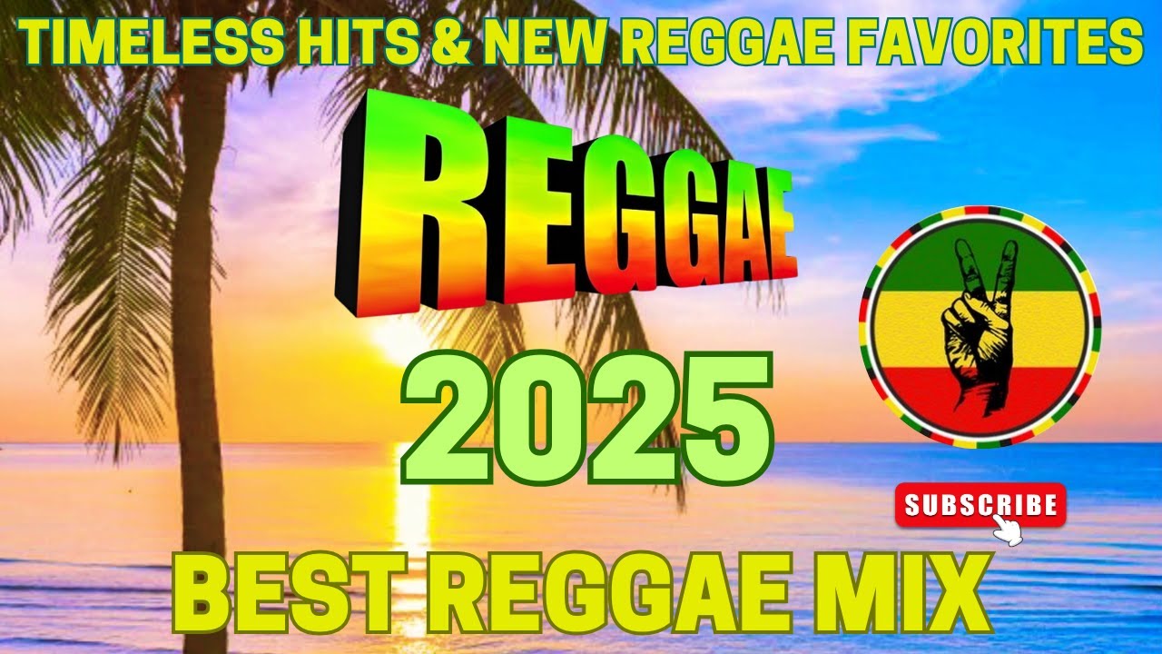 BEST REGGAE MIX 2025 🍒 TIMELESS HITS & NEW REGGAE FAVORITES 🍀 REGGAE LOVE SONGS 2025 🌻 reggae 🔥🌴