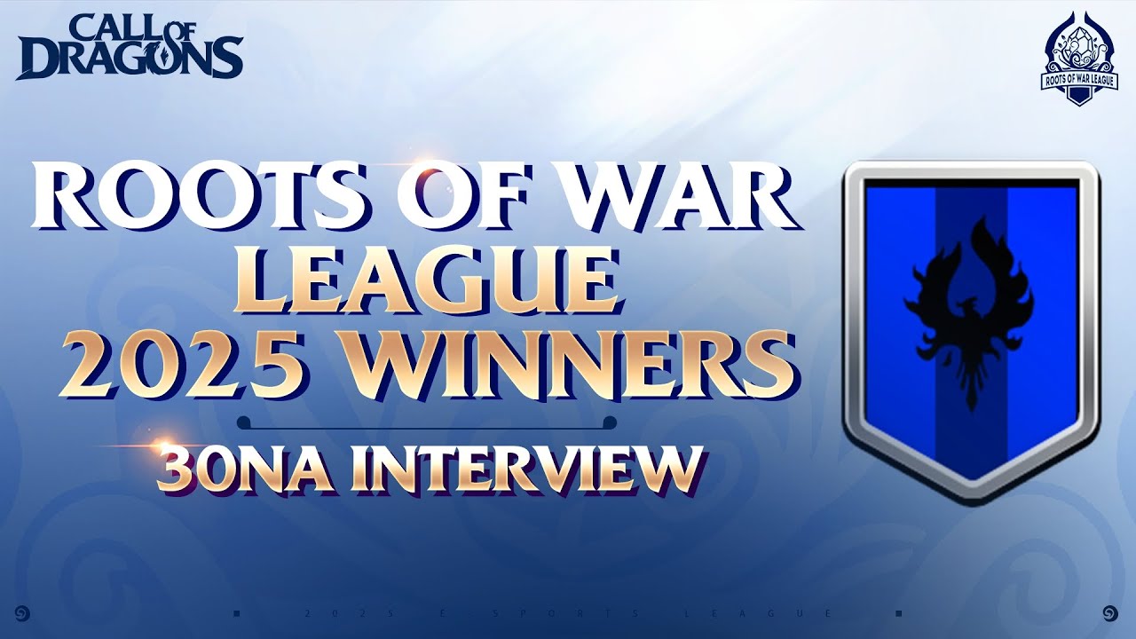 Roots of War League 2025 Winners - 30NA Interview | Call of Dragons
