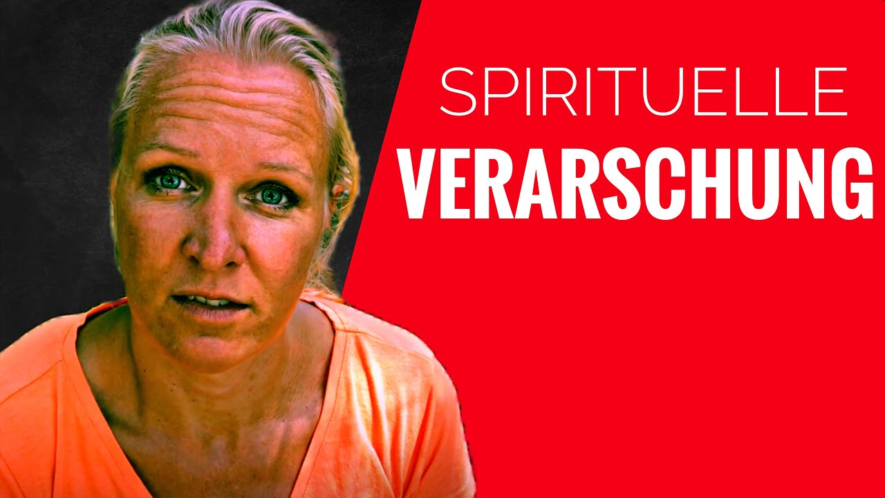 STOP den Selbstbetrug mit spirituellen Weisheiten