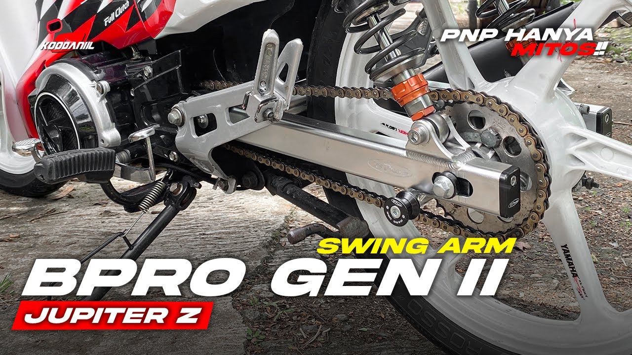 PNP HANYA MITOS! SWING ARM BPRO GEN 2 JUPITER Z DI F1ZR