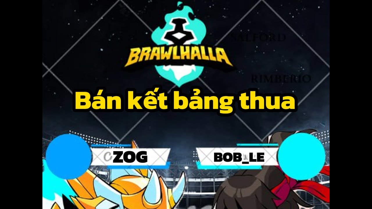 Bán kết bảng thua giải brawlhalla 1v1 Việt Nam mùa 1 