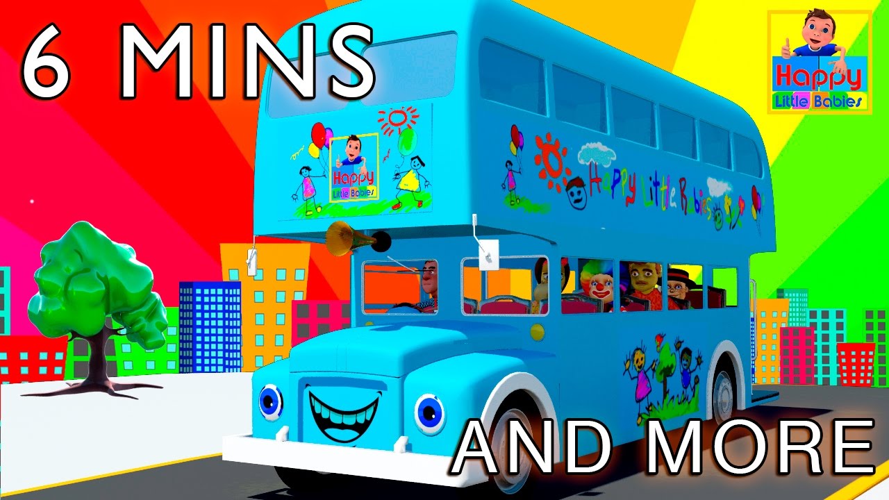 Wheels On The Bus Go Round And Round  | Plus Two More  | 06 Minutes | Happy Little Babies