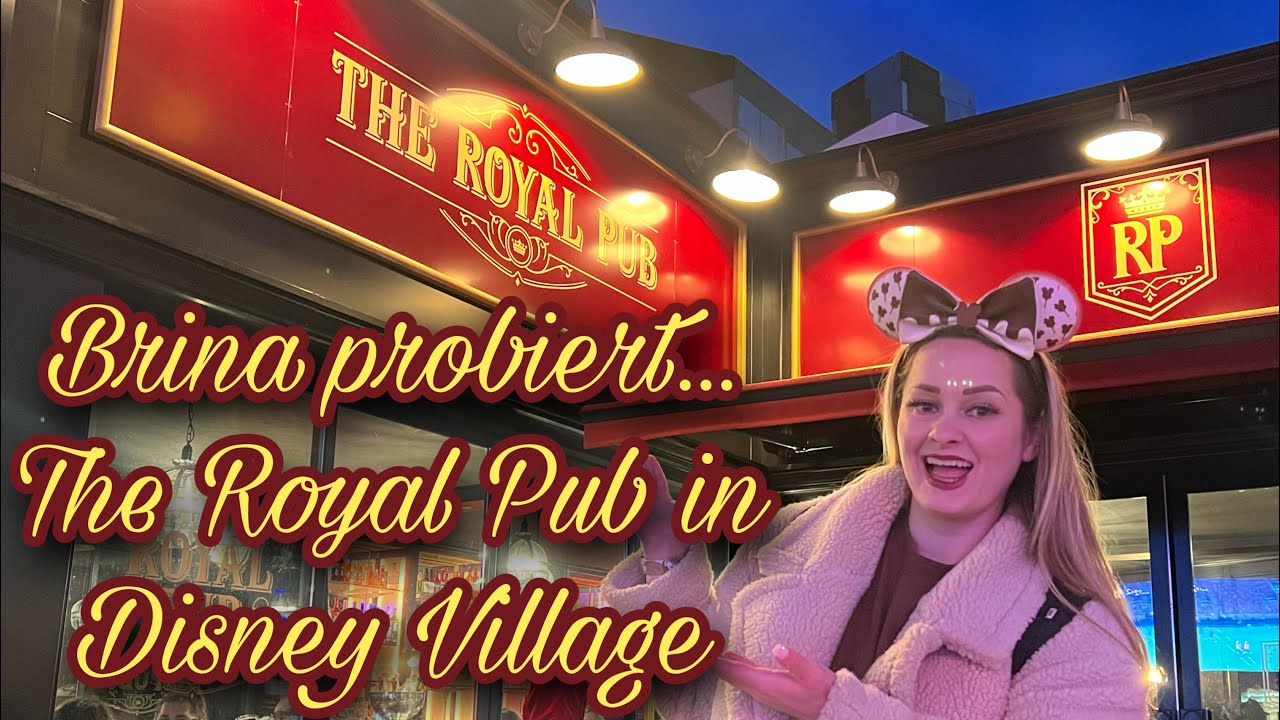 Brina probiert… The Royal Pub in Disney Village | Disneyland Paris