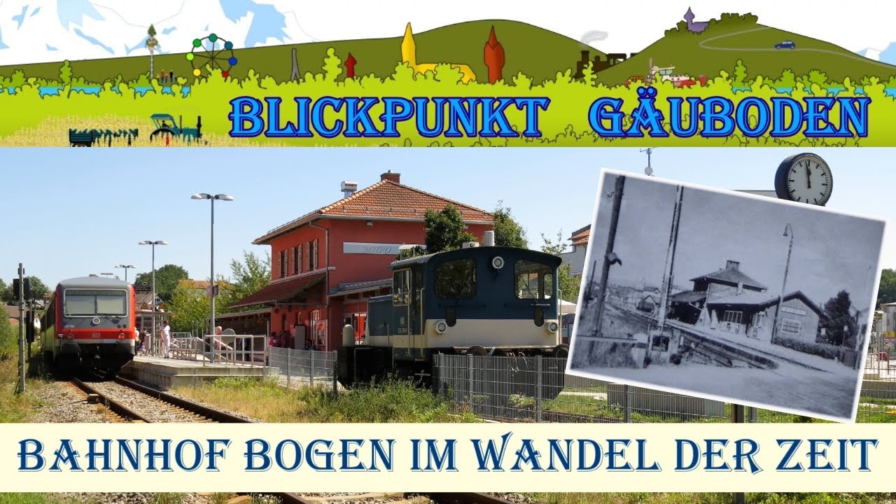 🚇 BAHNHOF BOGEN im Wandel der Zeit 🚞 # 392